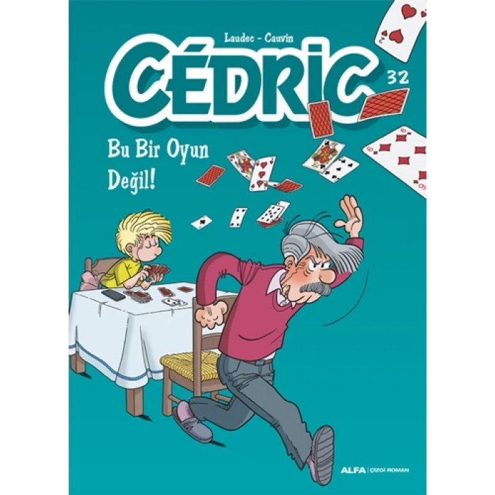 Cedric 32 - Bu Bir Oyun Değil!