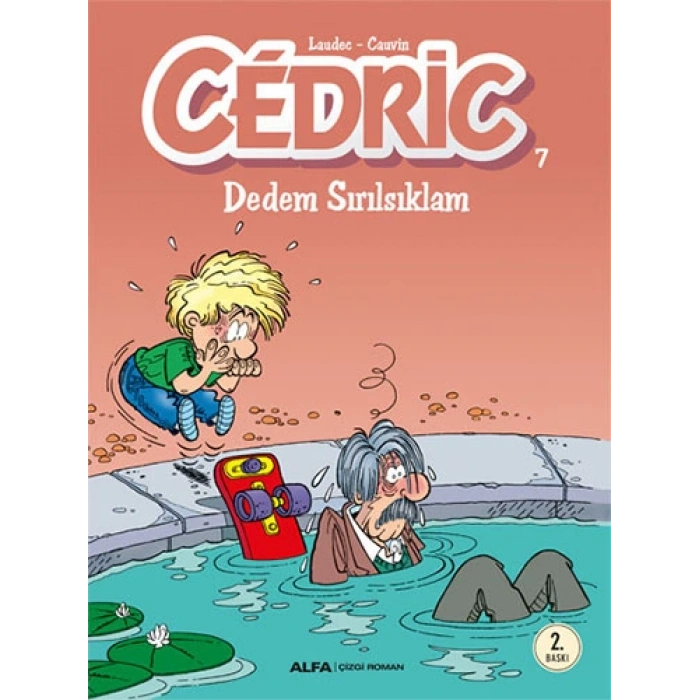 Cedric 7 - Dedem Sırılsıklam