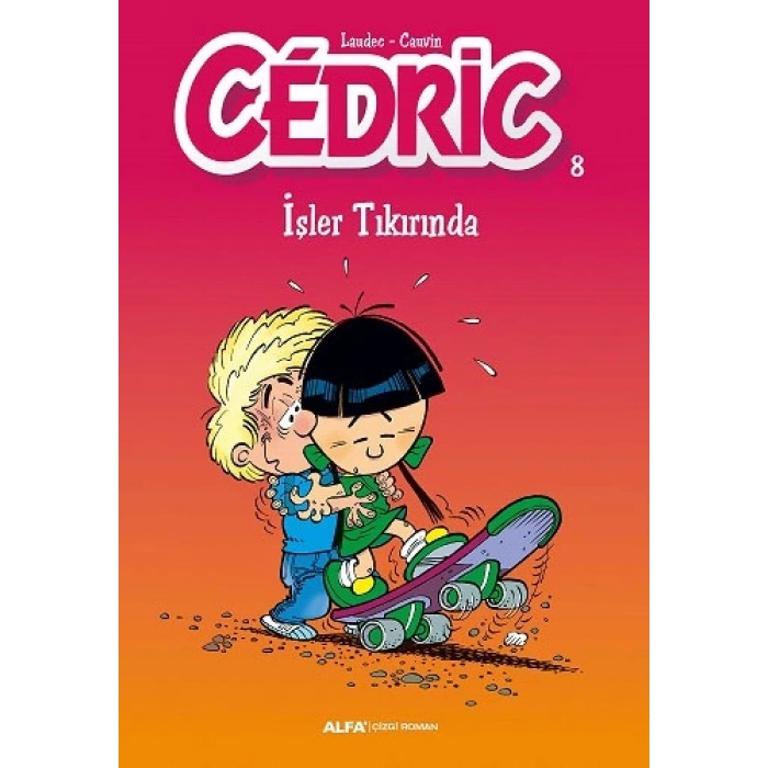 Cedric 8 - İşler Tıkırında