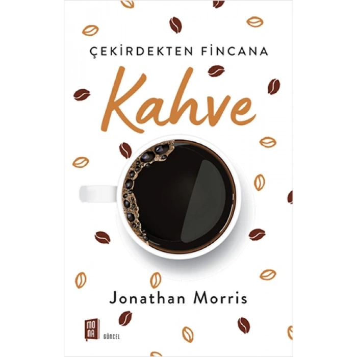 Çekirdekten Fincana Kahve