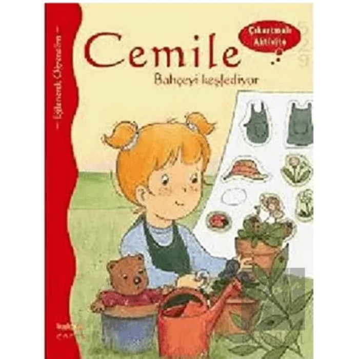 Cemile Bahçeyi Keşfediyor