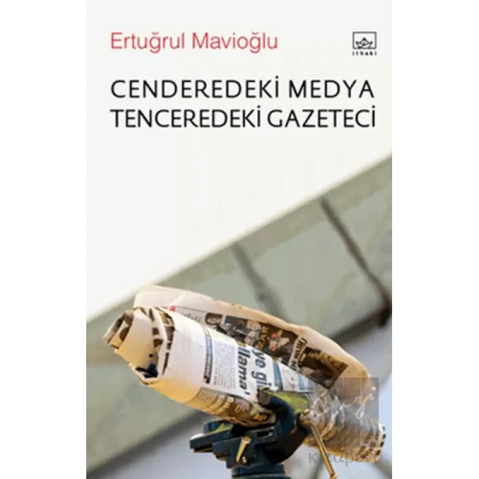 Cenderedeki Medya Tenceredeki Gazeteci