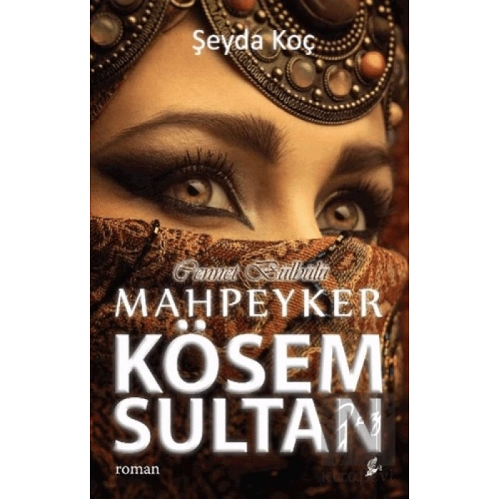 Cennet Bülbülü Mahpeyker Kösem Sultan