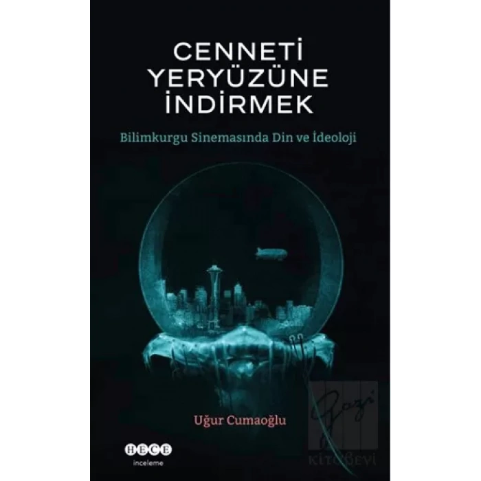 Cenneti Yeryüzüne İndirmek
