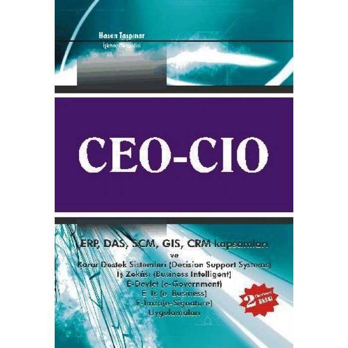 CEO & CIO (ERP, DAS, SCM, GIS, CRM Kapsamları ve Karar Destek Sistemleri)