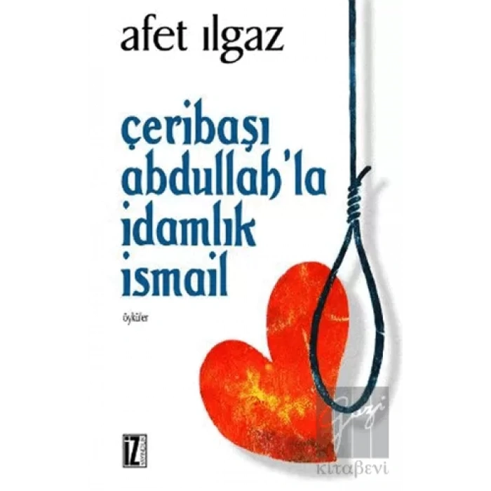 Çeribaşı Abdullah’la İdamlık İsmail