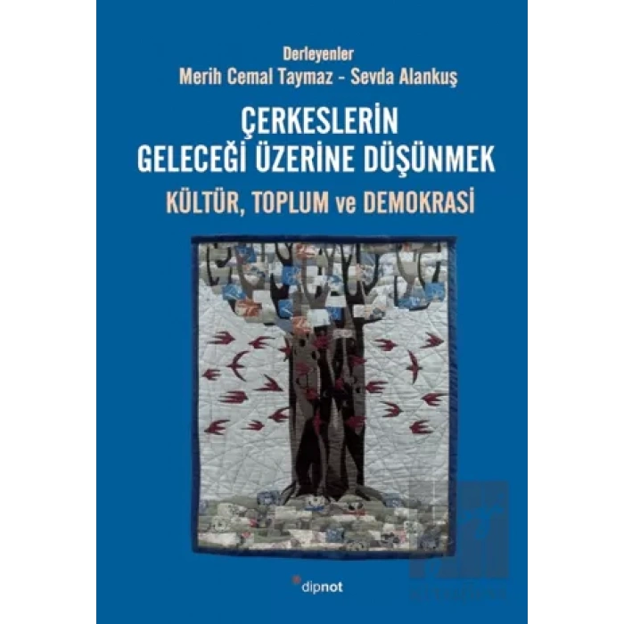 Çerkeslerin Geleceği Üzerine Düşünmek: Kültür, Toplum ve Demokrasi