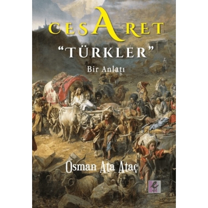 Cesaret Türkler Bir Anlatı
