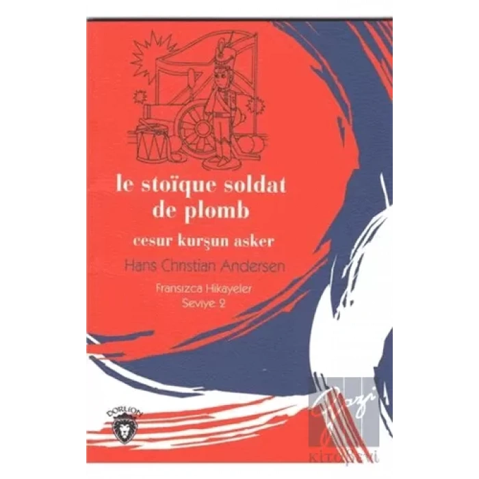 Cesur Kurşun Asker Fransızca Hikayeler Stage 2