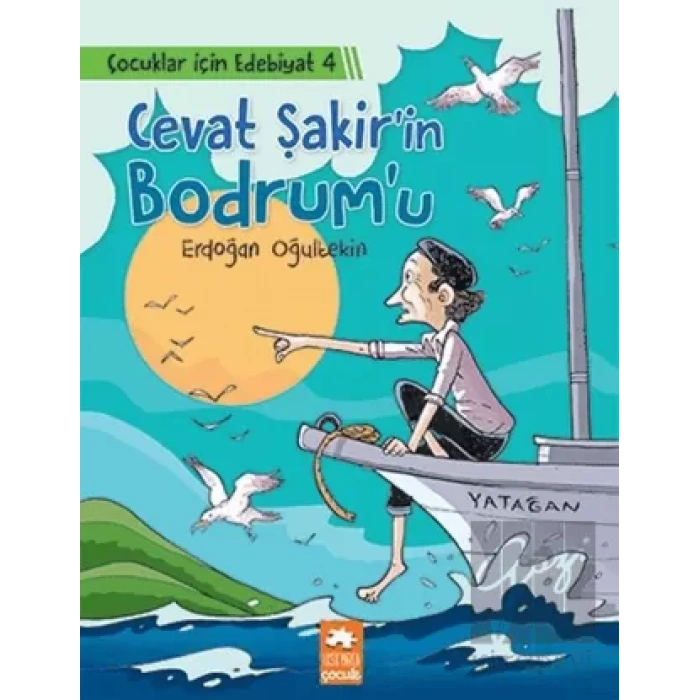 Cevat Şakir’in Bodrum’u - Çocuklar İçin Edebiyat 4