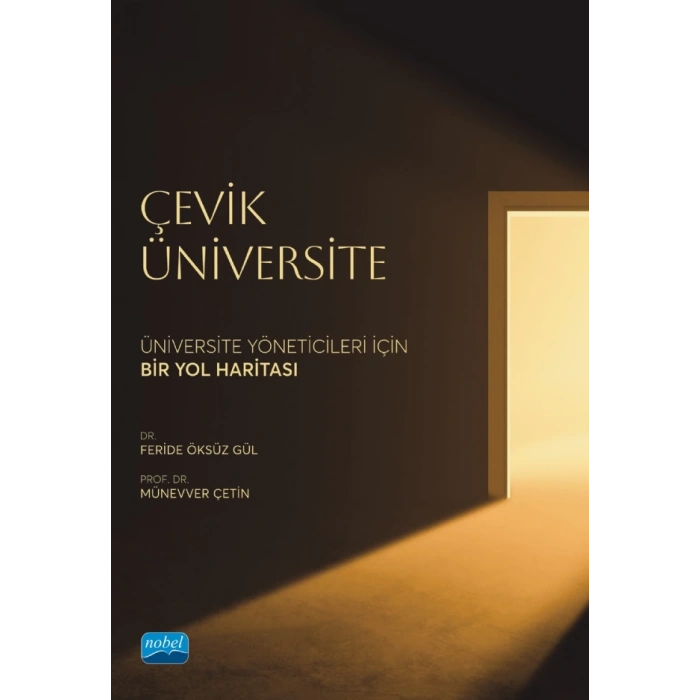 ÇEVİK ÜNİVERSİTE - Üniversite Yöneticileri İçin Bir Yol Haritası