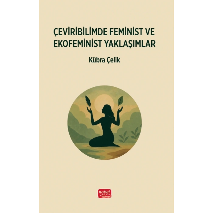 Çeviribilimde Feminist ve Ekofeminist Yaklaşımlar