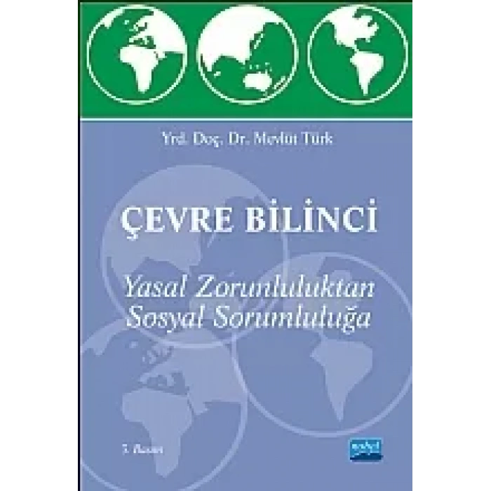ÇEVRE BİLİNCİ -Yasal Zorunluluktan Sosyal Sorumluluğa-