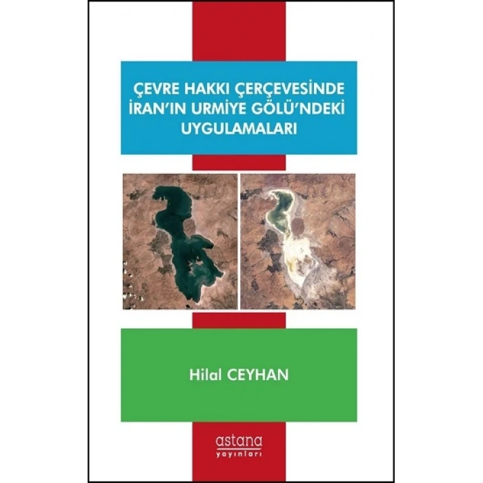 Çevre Hakkı Çerçevesinde İran’ın Urmiye Gölü’ndeki Uygulamaları