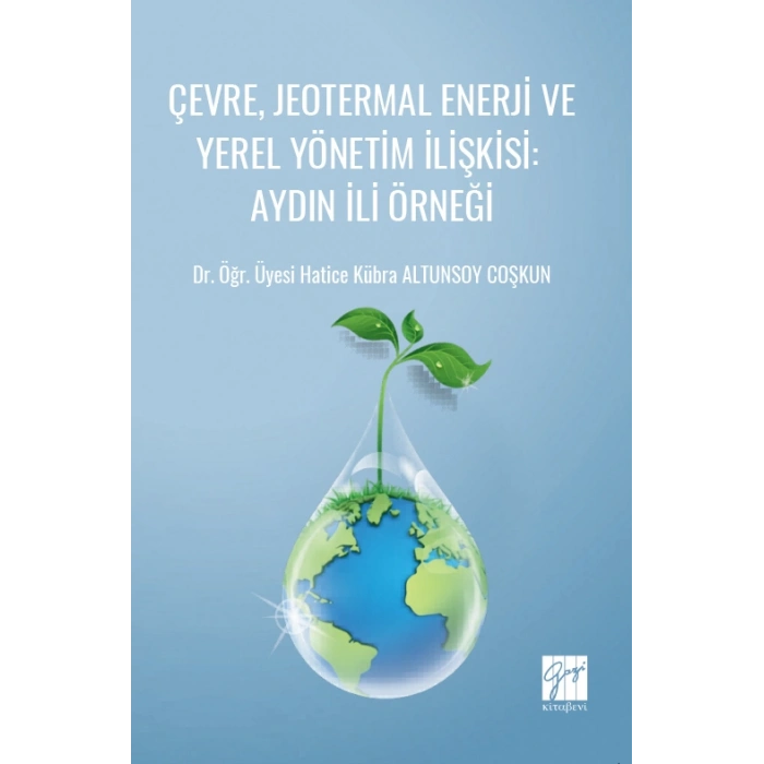 Çevre, Jeotermal Enerji Ve Yerel Yönetim İlişkisi: Aydın İli Örneği