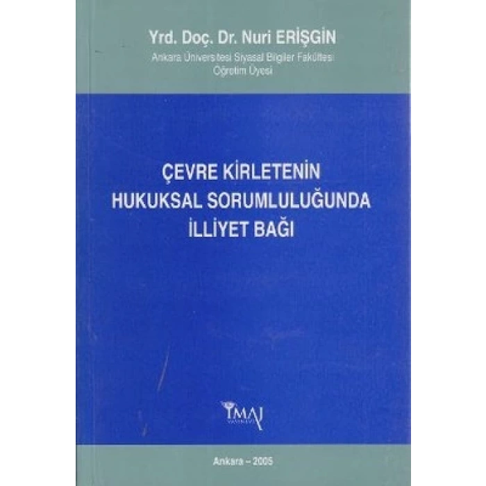 Çevre Kirletenin Hukuksal Sorumluluğunda İlliyet B