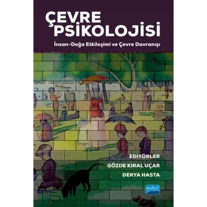 ÇEVRE PSİKOLOJİSİ: İnsan-Doğa Etkileşimi ve Çevre Davranışı