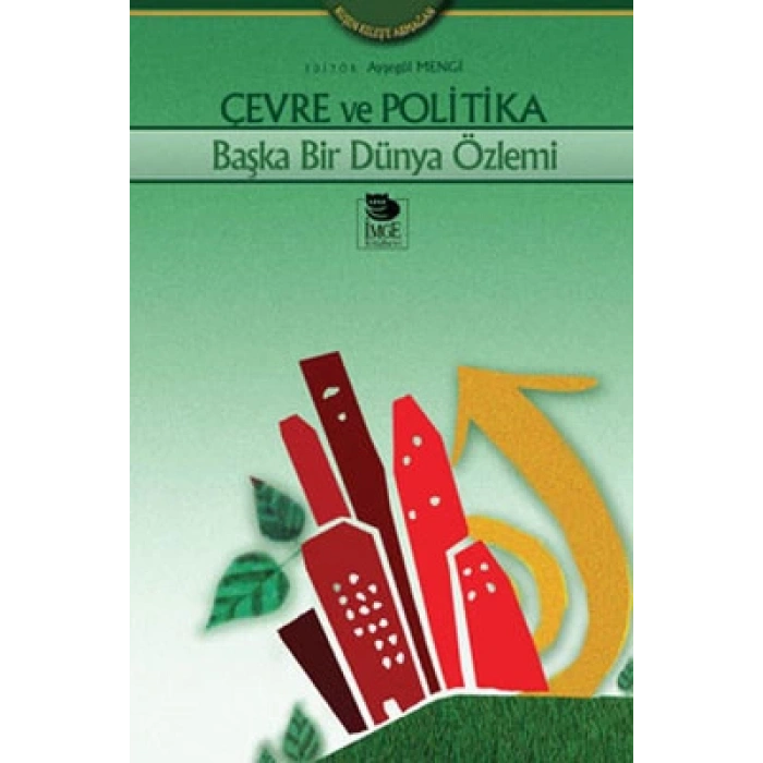 Çevre ve Politika - Başka Bir Dünya Özlemi
