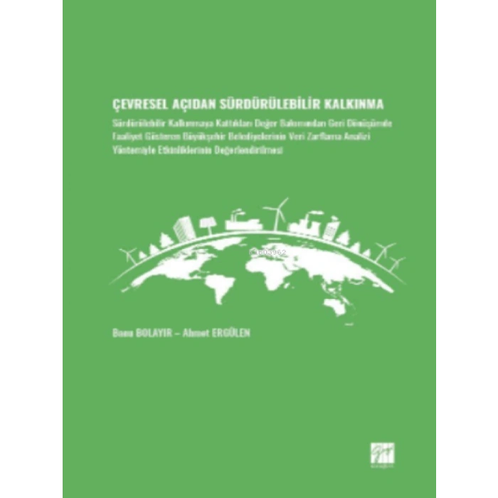 Çevresel Açıdan Sürdürülebilir Kalkınma - Banu Bolayır -Ahmet Ergülen
