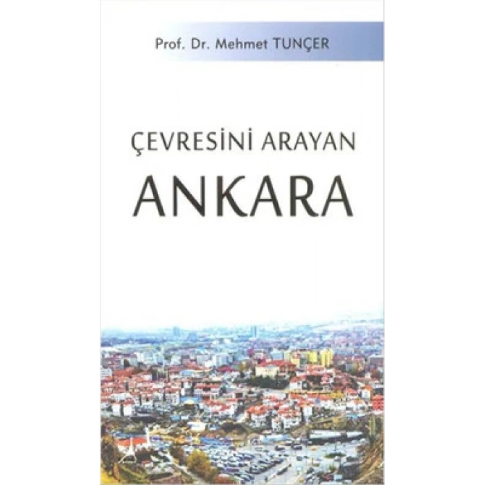 Çevresini Arayan Ankara