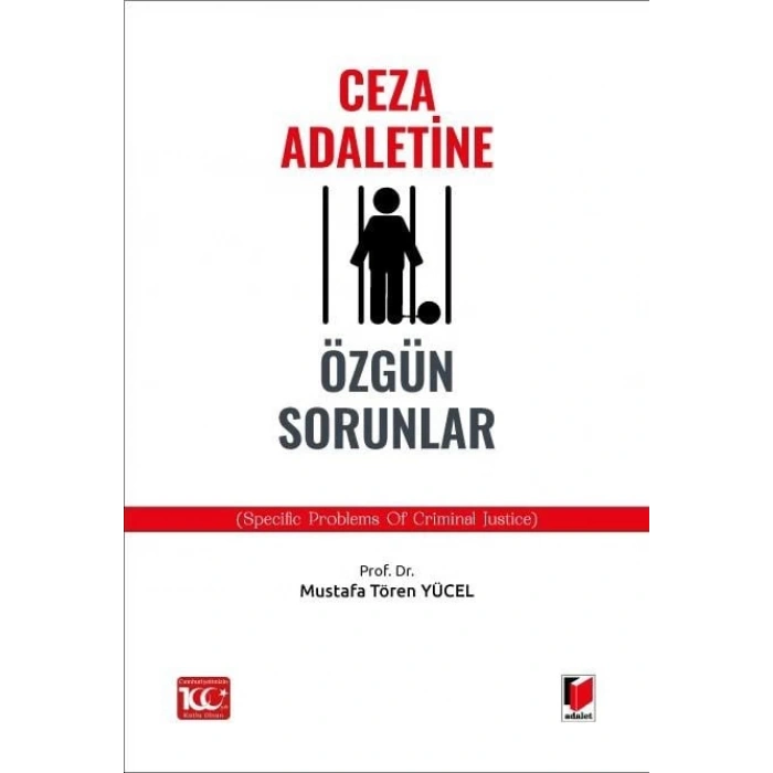 Ceza Adaletine Özgün Sorunlar (Specific Problems of Crimınal Justice)