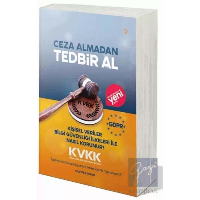 Ceza Almadan Tedbir Al Kişisel Veriler Bilgi Güvenliği İlkeleri ile Nasıl Korunur?