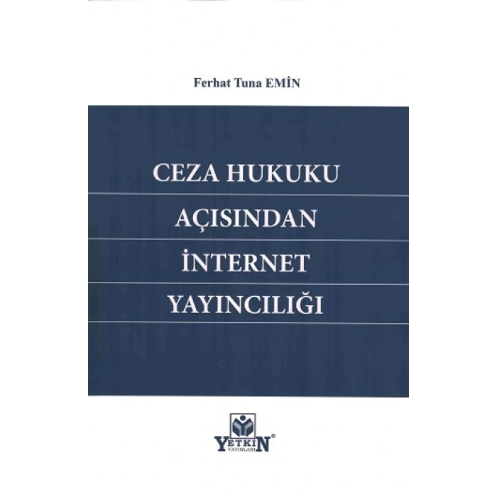 Ceza Hukuku Açısından İnternet Yayıncılığı