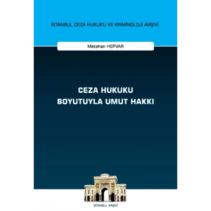 Ceza Hukuku Boyutuyla Umut Hakkı