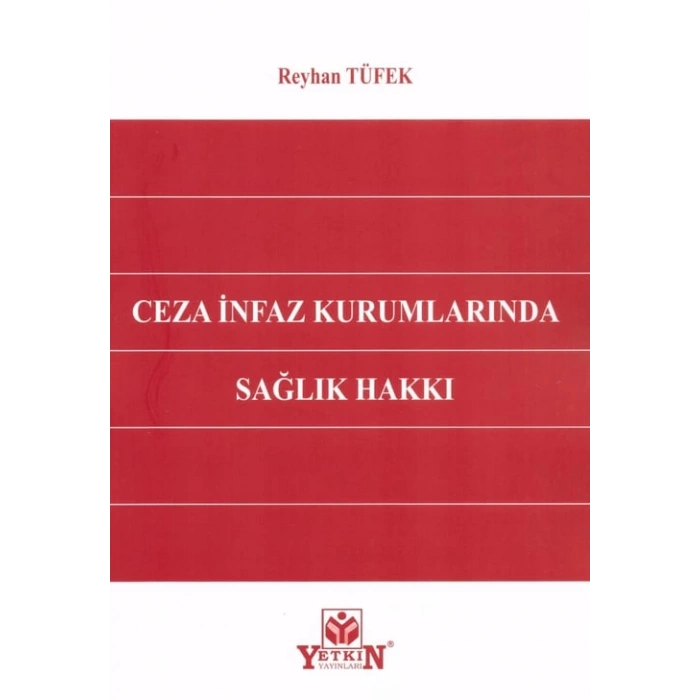 Ceza İnfaz Kurumlarında Sağlık Hakkı