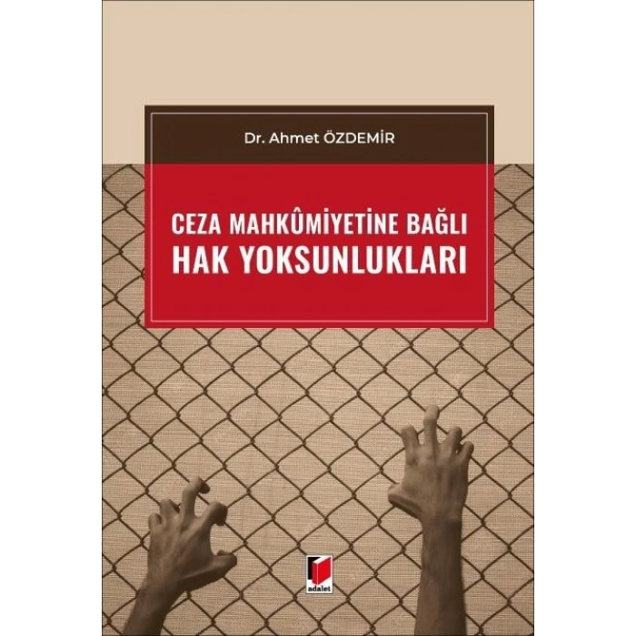 Ceza Mahkumiyetine Bağlı Hak Yoksunlukları