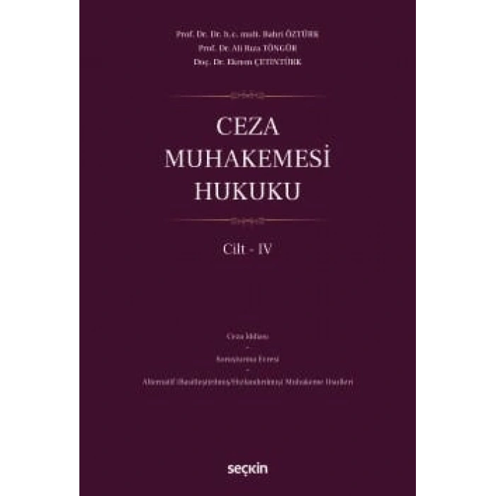Ceza Muhakemesi Hukuku Cilt – IV