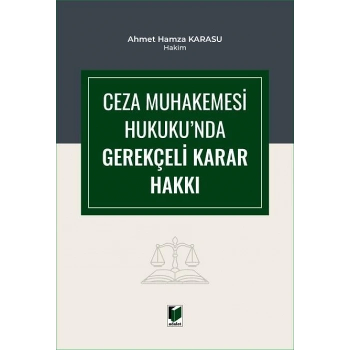 Ceza Muhakemesi Hukukunda Gerekçeli Karar Hakkı