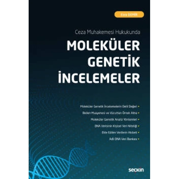 Ceza Muhakemesi Hukukunda<br />Moleküler Genetik İncelemeler