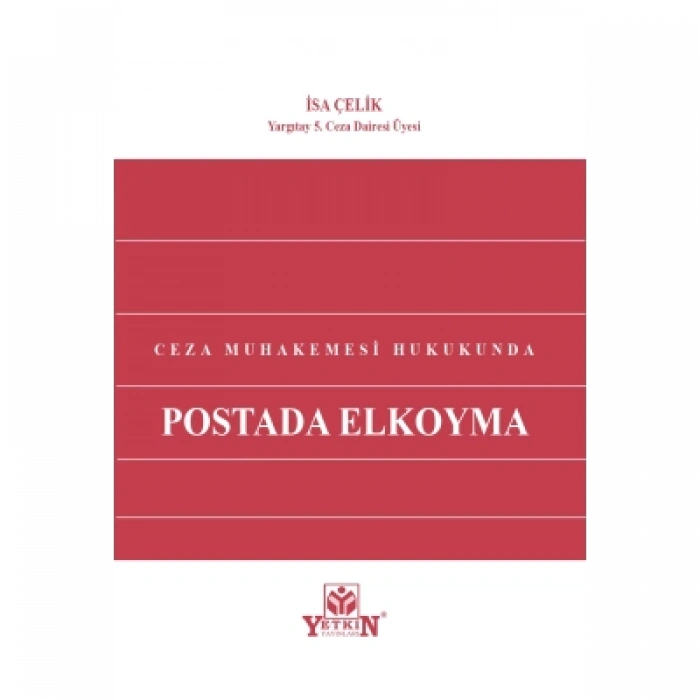 Ceza Muhakemesi Hukukunda Postada Elkoyma