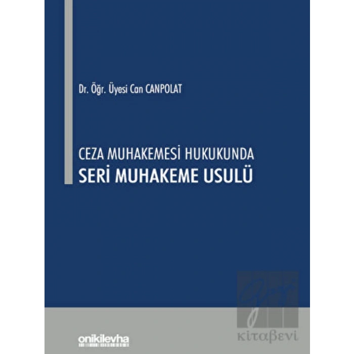 Ceza Muhakemesi Hukukunda Seri Muhakeme Usulü
