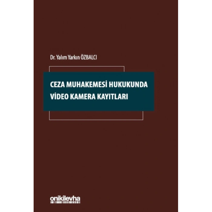Ceza Muhakemesi Hukukunda Video Kamera Kayıtları