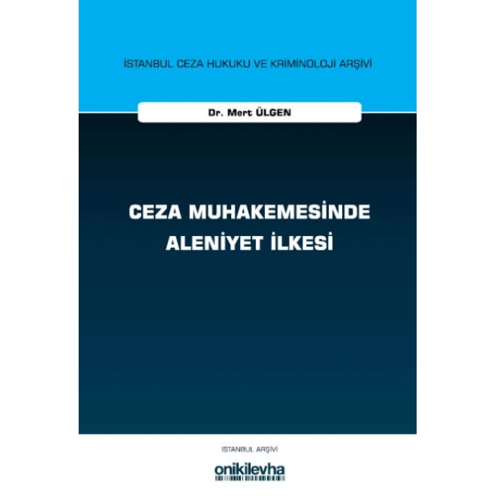 Ceza Muhakemesinde Aleniyet İlkesi