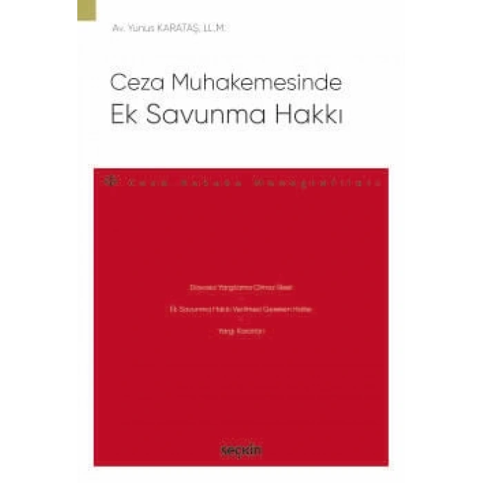 Ceza Muhakemesinde Ek Savunma Hakkı – Ceza Hukuku Monografileri –