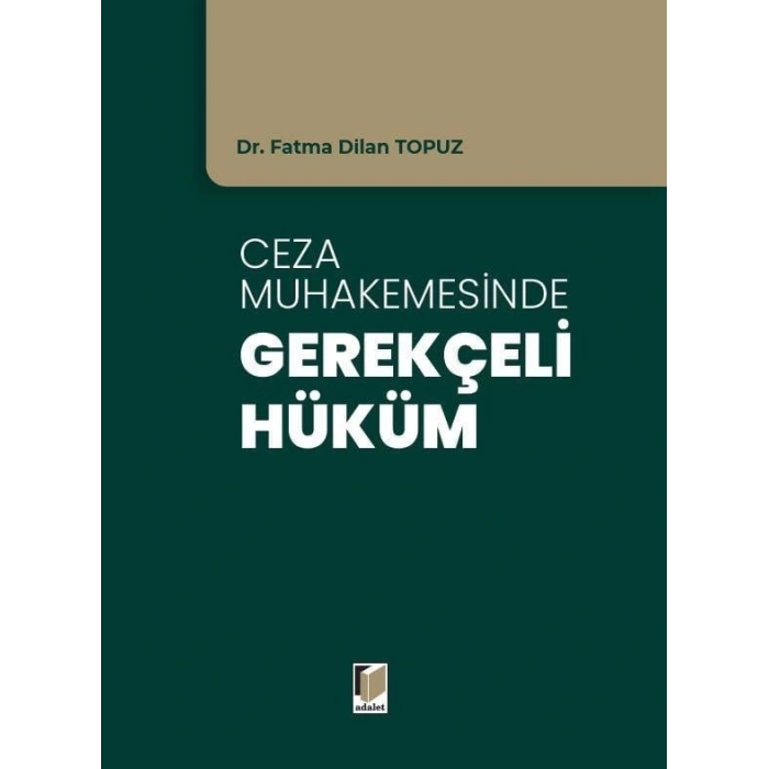 Ceza Muhakemesinde Gerekçeli Hüküm