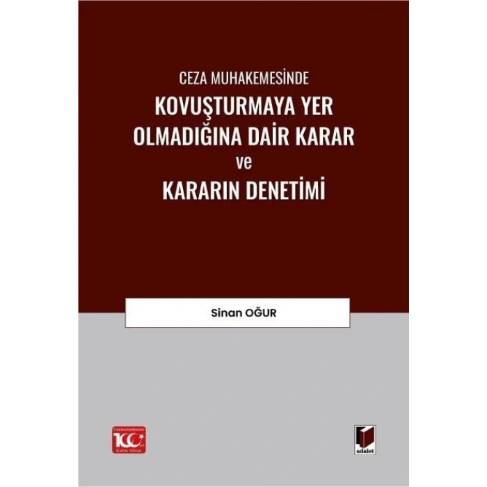 Ceza Muhakemesinde Kovuşturmaya Yer Olmadığına Dair Karar ve Kararın Denetimi