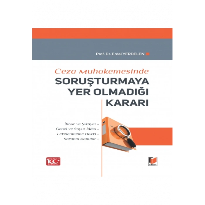 Ceza Muhakemesinde Soruşturmaya Yer Olmadığı Kararı