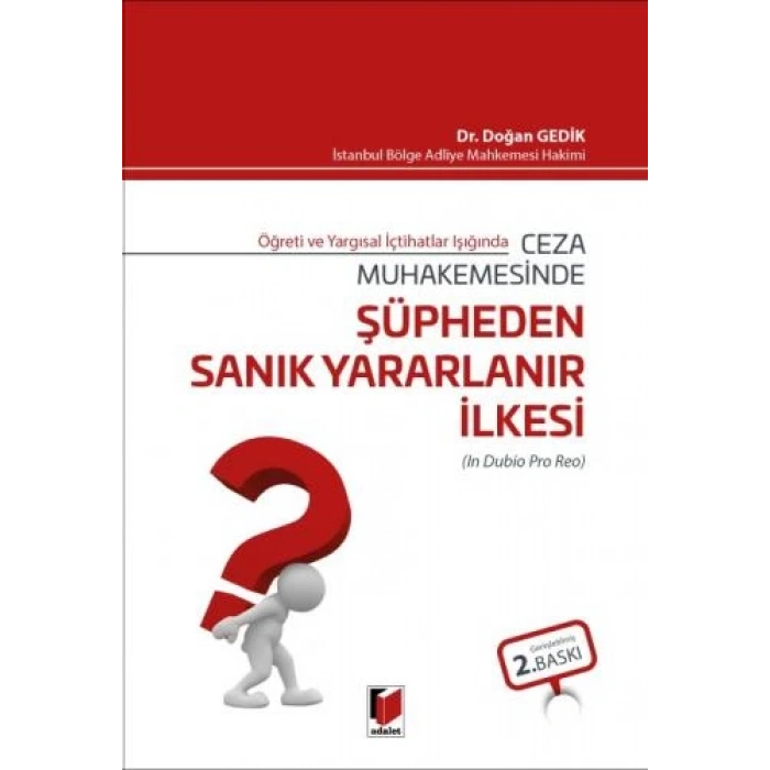 Ceza Muhakemesinde Şüpheden Sanık Yararlanır İlkesi (In Dubio Pro Reo)