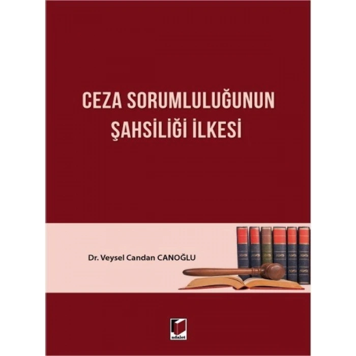 Ceza Sorumluluğunun Şahsiliği İlkesi-Veysel Candan Canoğlu 2022