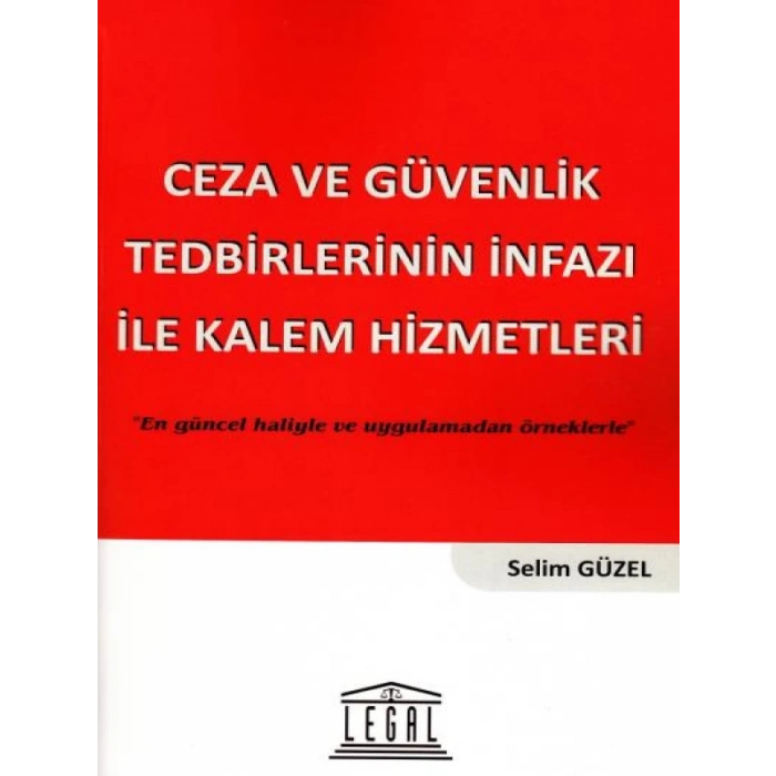 Ceza ve Güvenlik Tedbirlerinin İnfazı ile Kalem Hizmetleri