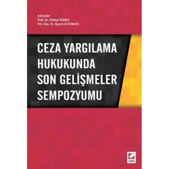 Ceza Yargılama Hukukunda Son Gelişmeler Sempozyumu