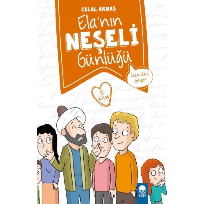 Cezeri Bize Geliyor! – Ela’nın Neşeli Günlüğü