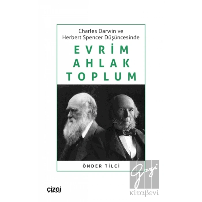 Charles Darwin ve Herbert Spencer Düşüncesinde Evrim, Ahlak, Toplum