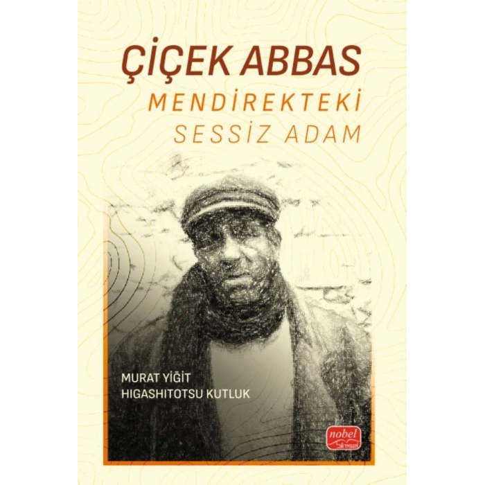 ÇİÇEK ABBAS - Mendirekteki Sessiz Adam