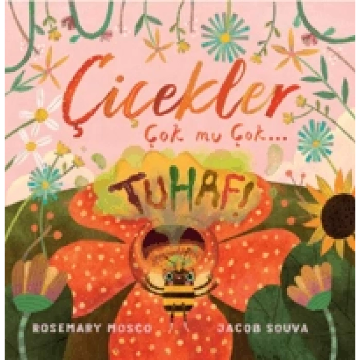 Çiçekler Çok mu Çok… Tuhaf!