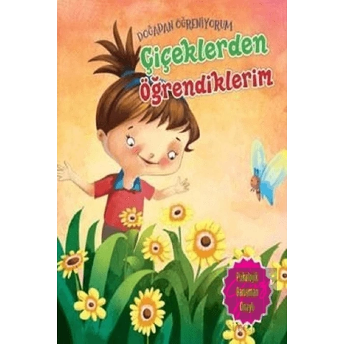 Çiçeklerden Öğrendiklerim - Doğadan Öğreniyorum